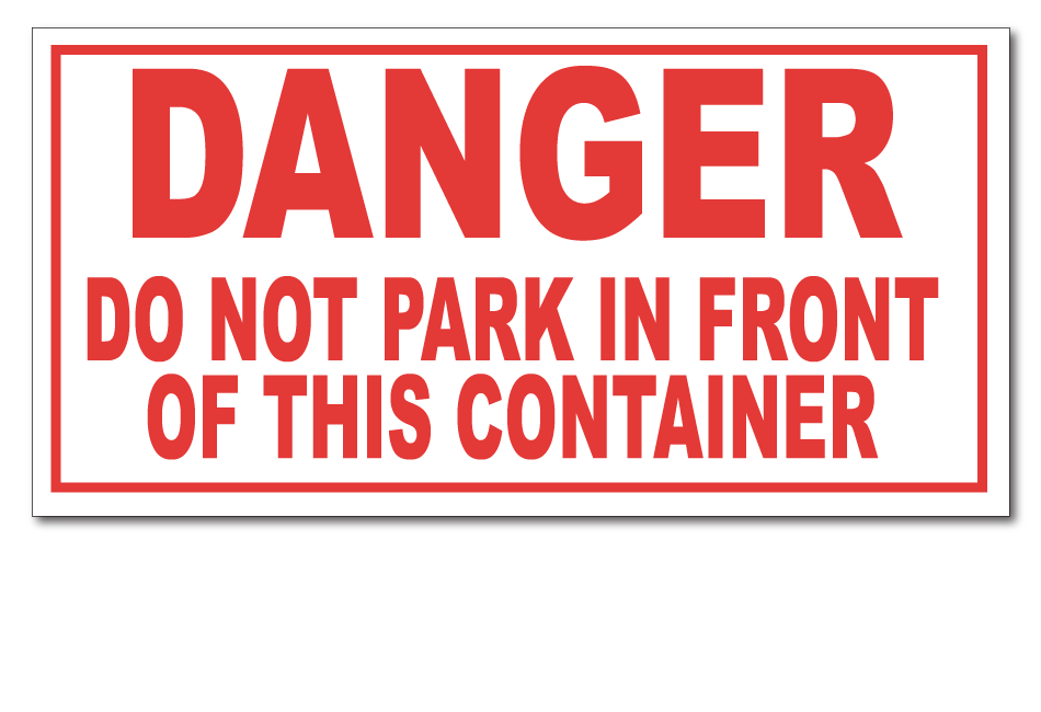 danger-do-not-park-in-front-of-this-container-sticker